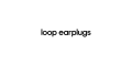 Loopearplugs.com CPS