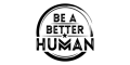 Be A Better Human